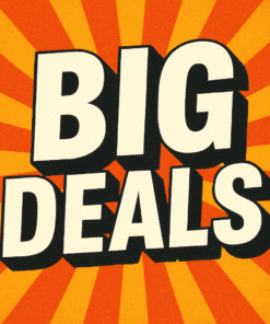 BIG DEALS